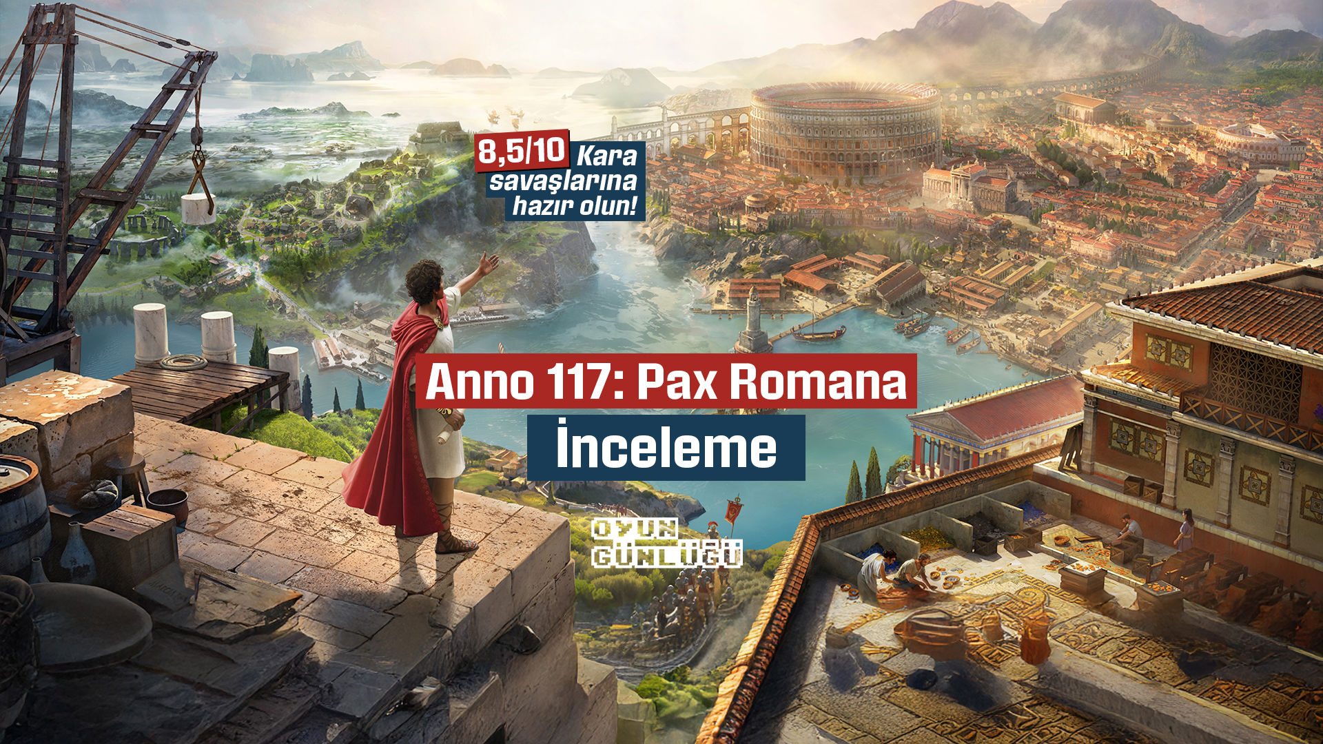 Anno 117: Pax Romana - İnceleme - Manşet