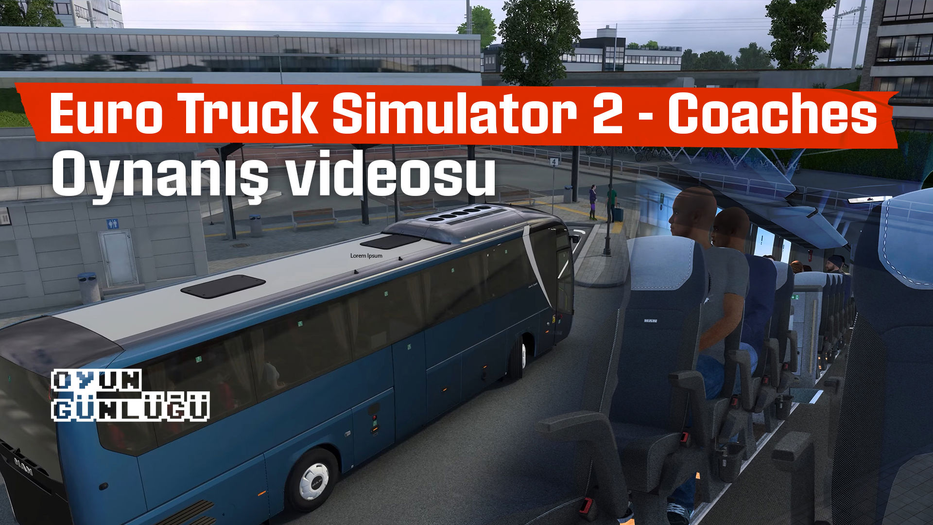 ETS2 - Coaches ilk oynanış videosu yayımlandı