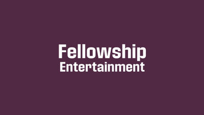 Fellowship Entertainment