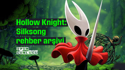 Hollow Knight: Silksong rehber arşivi
