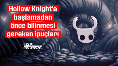 Hollow Knight'a başlamadan önce bilinmesi gereken ipuçları