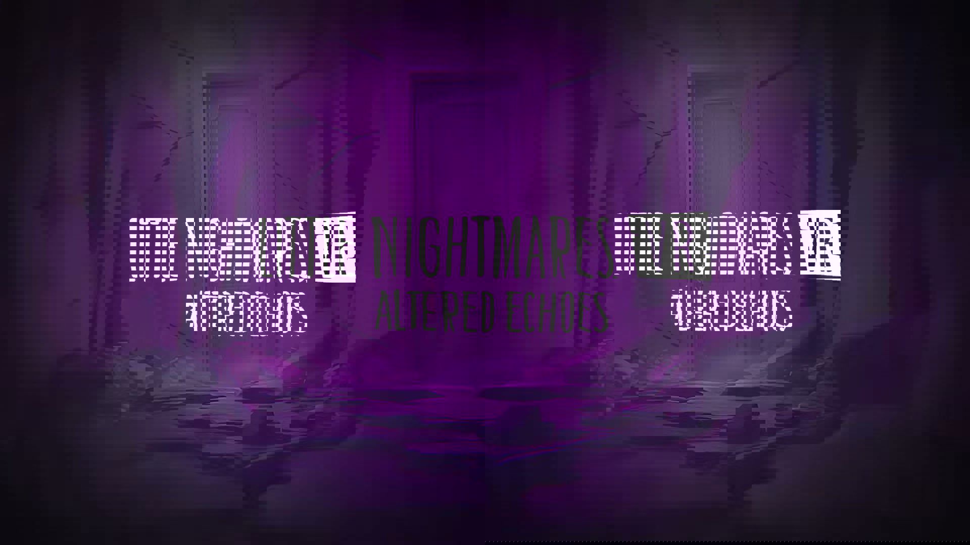 Little Nightmares VR: Altered Echoes