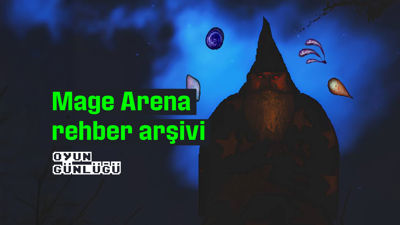 Mage Arena rehber arşivi