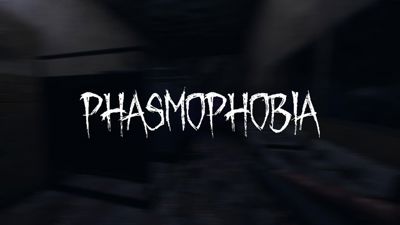 Phasmophobia