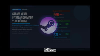 Steam yerel fiyatlandırmada yeni dönem: Fiyatlar düşecek mi?